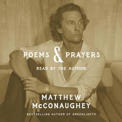Poems & Prayers Audibook, by Matthew McConaughey