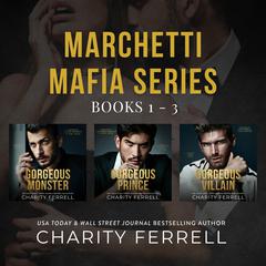 Marchetti Mafia Series Audibook, by Charity Ferrell