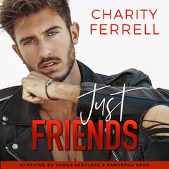 Just Friends Audibook, by Charity Ferrell