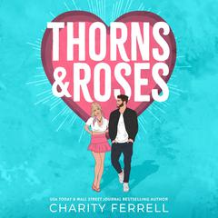Thorns and Roses Audibook, by Charity Ferrell