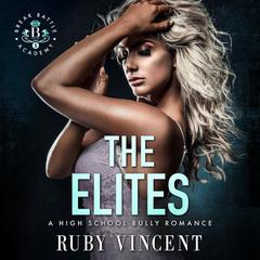 The Elites: A Reverse Harem Romance Audibook, by Ruby Vincent