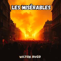 Les Misérables Audibook, by Victor Hugo