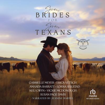 Seven Brides for Seven Texans Audibook, by Gabrielle Meyer