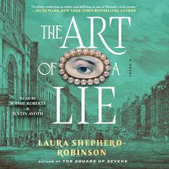The Art of a Lie: A Novel Audibook, by Laura Shepherd-Robinson
