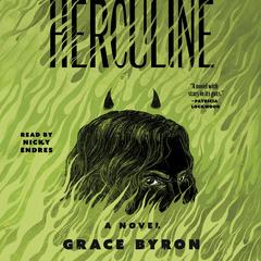 Herculine: A Novel Audibook, by Grace Byron