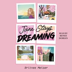 Jane Stays Dreaming Audibook, by Britnee Meiser