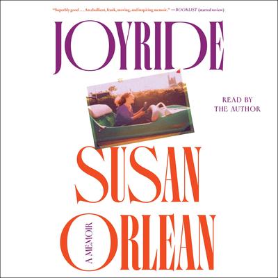 Joyride Audibook, by Susan Orlean
