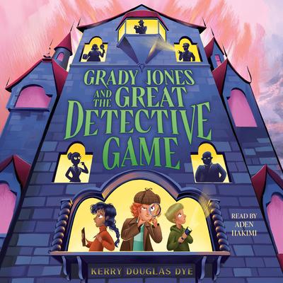 Grady Jones and the Great Detective Game Audibook, by Kerry Douglas Dye