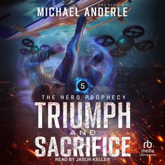 Triumph and Sacrifice Audibook, by Michael Anderle