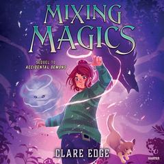 Mixing Magics Audibook, by Clare Edge