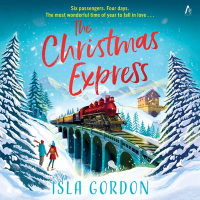 The Christmas Express: A Novel Audibook, by Isla Gordon