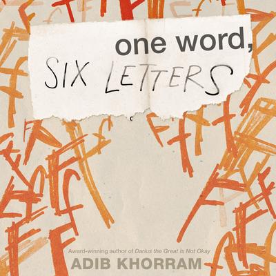 One Word, Six Letters Audibook, by Adib Khorram