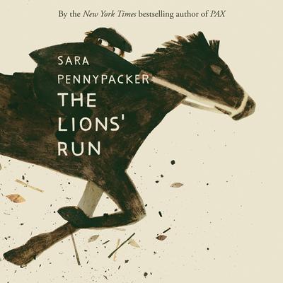 The Lions' Run Audibook, by Sara Pennypacker
