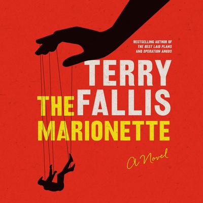 The Marionette: A Novel Audibook, by Terry Fallis