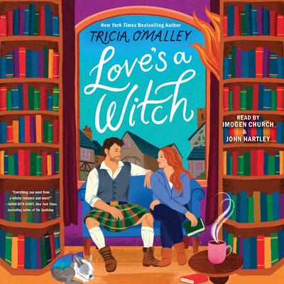 Love's a Witch: A Cozy Fantasy Romance Audibook, by Tricia O'Malley