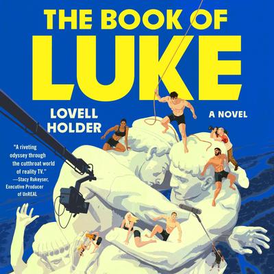 The Book of Luke: A Novel Audibook, by Lovell Holder
