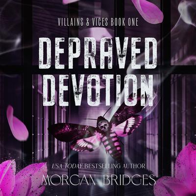 Depraved Devotion Audibook, by Morgan Bridges