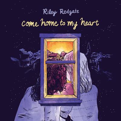 Come Home to My Heart Audibook, by Riley Redgate