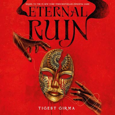 Eternal Ruin Audibook, by Tigest Girma