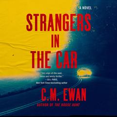 Strangers in the Car Audibook, by C.M. Ewan