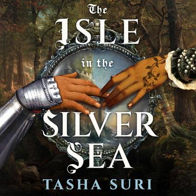 The Isle in the Silver Sea Audibook, by Tasha Suri