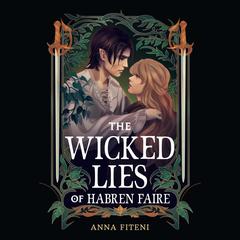 The Wicked Lies of Habren Faire Audibook, by Anna Fiteni