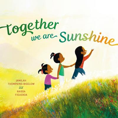 Together We Are Sunshine Audibook, by Jamilah Thompkins-Bigelow