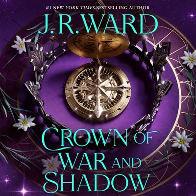 Crown of War and Shadow: Kingdoms of the Compass Audibook, by J. R. Ward
