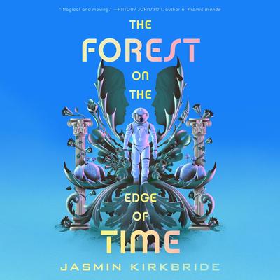 The Forest on the Edge of Time Audibook, by Jasmin Kirkbride