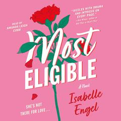 Most Eligible: A Novel Audibook, by Isabelle Engel