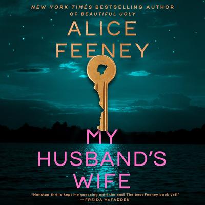 My Husband's Wife: A Novel Audibook, by Alice Feeney