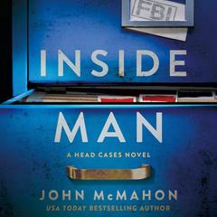 Inside Man: A Head Cases Novel Audibook, by John McMahon