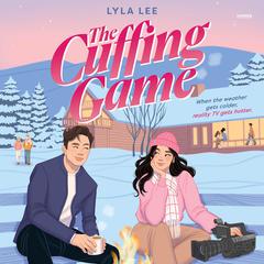 The Cuffing Game Audibook, by Lyla Lee