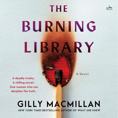 The Burning Library: A Novel Audibook, by Gilly Macmillan