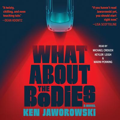 What About the Bodies: A Novel Audibook, by Ken Jaworowski