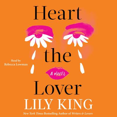 Heart the Lover Audibook, by Lily King