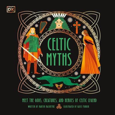 Celtic Myths Audibook, by Martin Macintyre