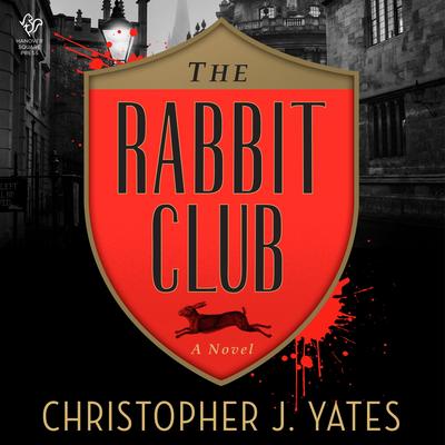 The Rabbit Club Audibook, by Christopher J. Yates