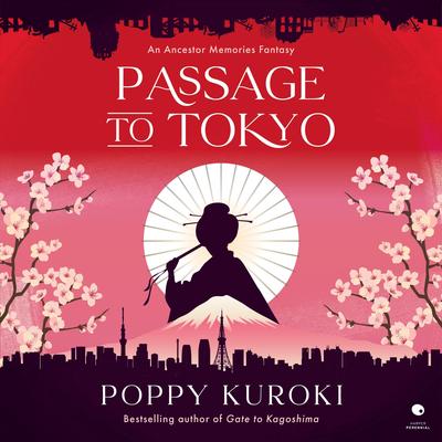 Passage to Tokyo: A Novel Audibook, by Poppy Kuroki