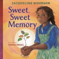 Sweet, Sweet Memory Audibook, by Jacqueline Woodson