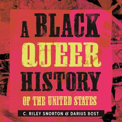 A Black Queer History of the United States Audibook, by C. Riley Snorton