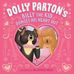 Dolly Parton's Billy the Kid Dances His Heart Out Audibook, by Dolly Parton