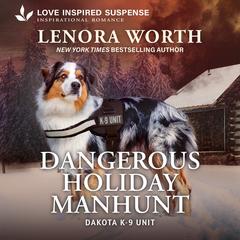 Dangerous Holiday Manhunt Audibook, by Lenora Worth