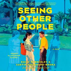 Seeing Other People Audibook, by Austin Siegemund-Broka