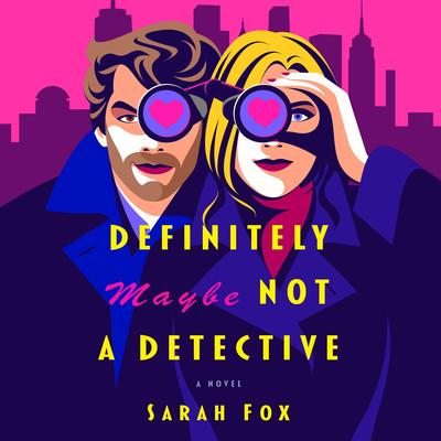 Definitely Maybe Not a Detective: A Novel Audibook, by Sarah Fox