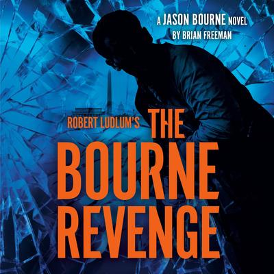 Robert Ludlum's The Bourne Revenge Audibook, by Brian Freeman