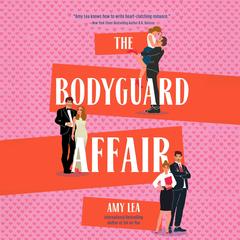 The Bodyguard Affair Audibook, by Amy Lea