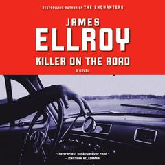 Killer on the Road Audibook, by James Ellroy