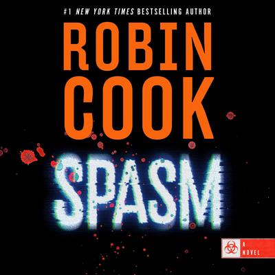 Spasm: A Novel Audibook, by Robin Cook