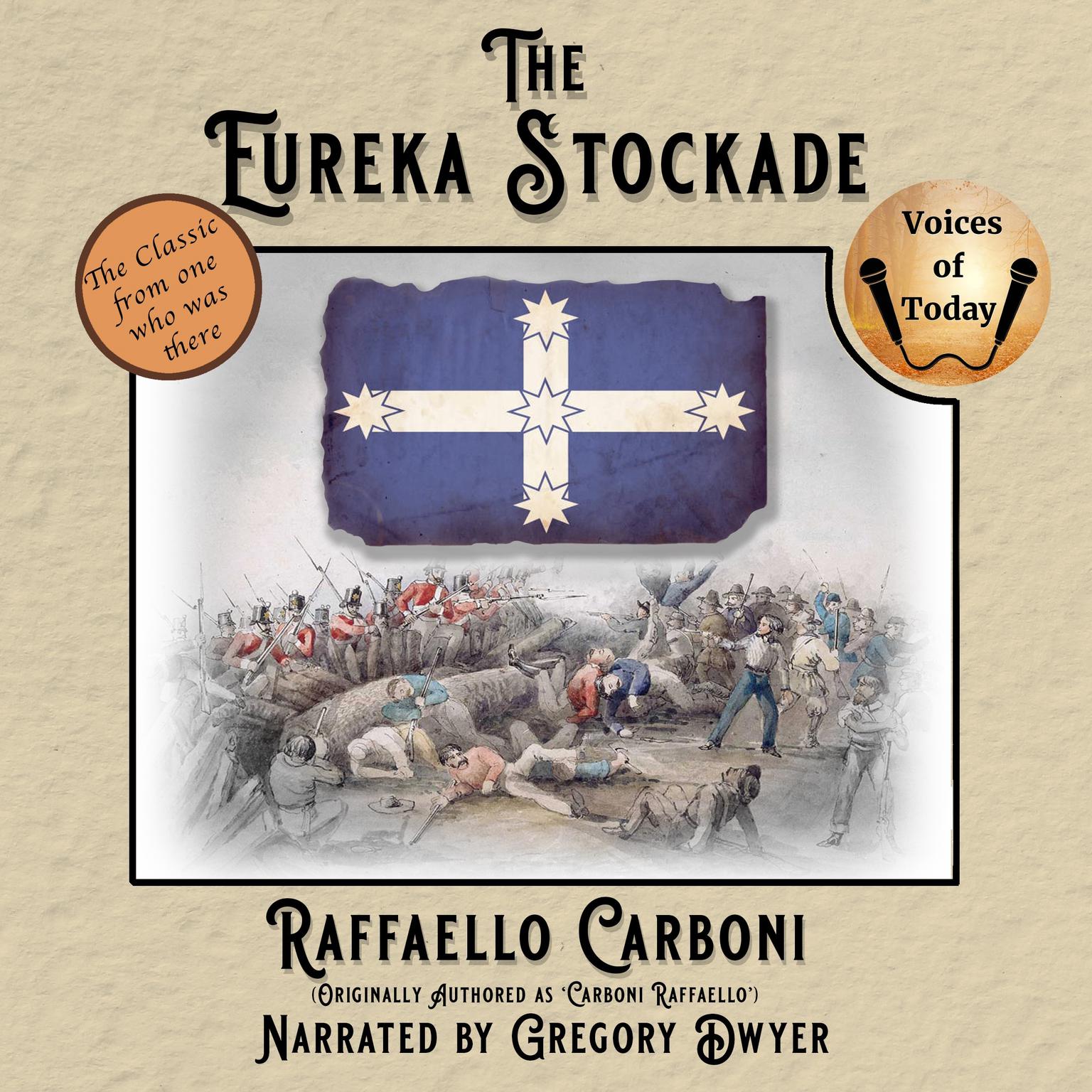 The Eureka Stockade Audiobook, by Raffaello Carboni